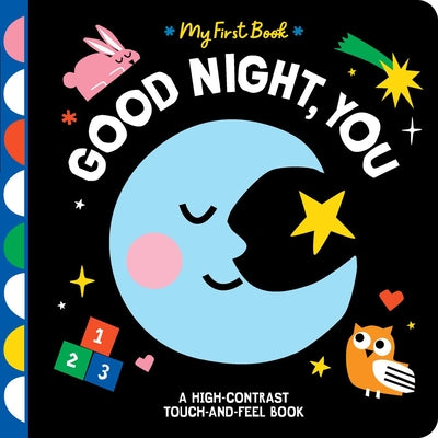 Cover Image for Good Night, You: A High-Contrast Touch-And-Feel Book -- Hannah Eliot, Board Books