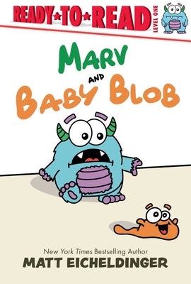 Cover Image for Marv and Baby Blob: Ready-To-Read Level 1 -- Matt Eicheldinger, Hardcover