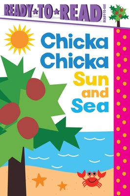 Cover Image for Chicka Chicka Sun and Sea: Ready-To-Read Ready-To-Go! -- Blake Marsden, Paperback