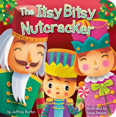 Cover Image for The Itsy Bitsy Nutcracker -- Jeffrey Burton, Board Books