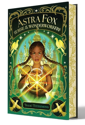 Cover Image for Astra Fox and the Rise of the Wonderworkers -- Isaac Fitzsimons, Hardcover