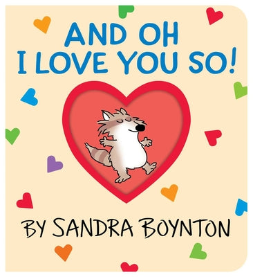 Cover Image for And Oh I Love You So! -- Sandra Boynton, Board Books