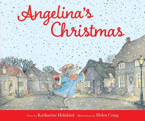 Cover Image for Angelina's Christmas -- Katharine Holabird, Hardcover