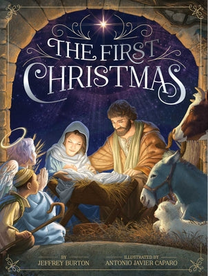 Cover Image for The First Christmas -- Jeffrey Burton, Hardcover