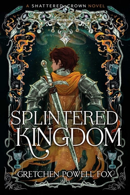 Cover Image for Splintered Kingdom -- Gretchen Powell Fox, Paperback