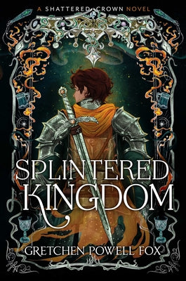 Cover Image for Splintered Kingdom -- Gretchen Powell Fox, Hardcover