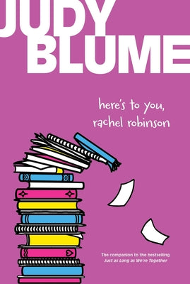 Cover Image for Here's to You, Rachel Robinson -- Judy Blume, Hardcover