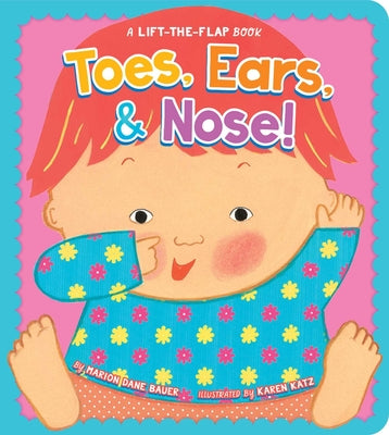 Cover Image for Toes, Ears, & Nose!: A Lift-The-Flap Book -- Marion Dane Bauer, Board Books
