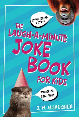Cover Image for The Laugh-A-Minute Joke Book for Kids -- J. W. McLaughlin, Paperback