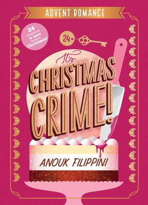 Cover Image for It's Christmas Crime!: An Advent Romance -- Anouk Filippini, Paperback