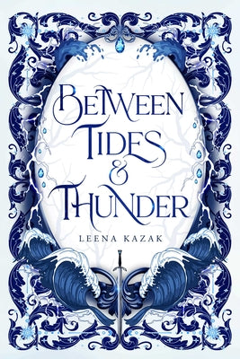 Cover Image for Between Tides & Thunder -- Leena Kazak, Paperback