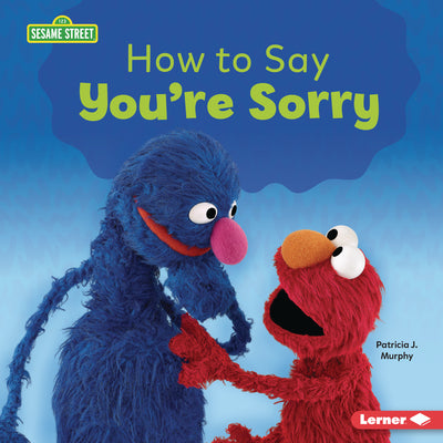 Cover Image for How to Say You're Sorry -- Patricia J. Murphy, Library Binding