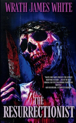 Cover Image for The Resurrectionist -- Wrath James White, Paperback
