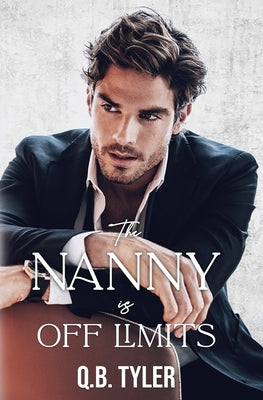 Cover Image for The Nanny is Off Limits -- Q. B. Tyler, Paperback