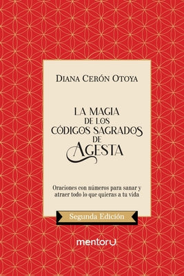 Cover Image for La Magia De Los Códigos Sagrados De Agesta -- Diana Cerón Otoya, Paperback