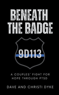 Cover Image for Beneath the Badge -- Dave Dyke, Paperback