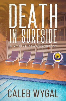 Cover Image for Death in Surfside: A Myrtle Beach Mystery -- Caleb Wygal, Paperback