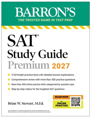 Cover Image for SAT Study Guide Premium, 2027: 3 Practice Tests + Comprehensive Review + Online Practice and Video Lessons -- Brian W. Stewart, Paperback