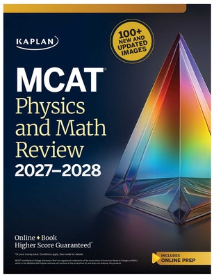 Cover Image for MCAT Physics and Math Review 2027-2028 -- Kaplan Test Prep, Paperback