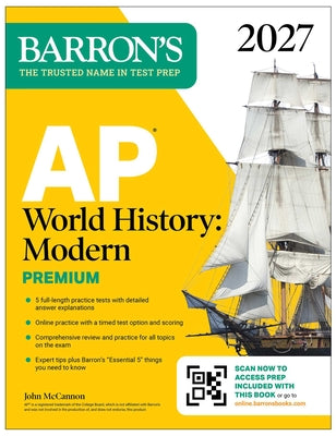Cover Image for AP World History: Modern Premium, 2027: Prep Book with 5 Practice Tests + Comprehensive Review + Online Practice -- John McCannon, Paperback