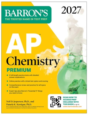 Cover Image for AP Chemistry Premium, 2027: Prep Book with 6 Practice Tests + Comprehensive Review + Online Practice -- Neil D. Jespersen, Paperback