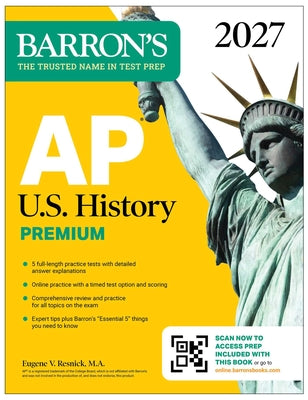 Cover Image for AP U.S. History Premium, 2027: 5 Practice Tests + Comprehensive Review + Online Practice -- Eugene V. Resnick, Paperback
