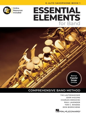 Cover Image for Essential Elements for Band - Eb Alto Saxophone Book 1 with Eei Online Resources Eb Alto Sax Method Songbook and Sheet Music for School Band Students -- Tim Lautzenheiser, Paperback