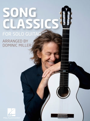 Cover Image for Song Classics for Solo Guitar - Arranged by Dominic Miller -- Dominic Miller, Paperback