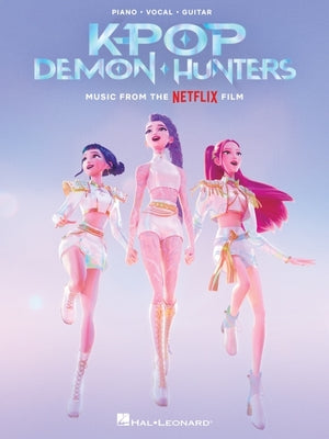 Cover Image for Kpop Demon Hunters: Music from the Netflix Film Arranged for Piano, Vocal Line, and Guitar Chords -- , Paperback
