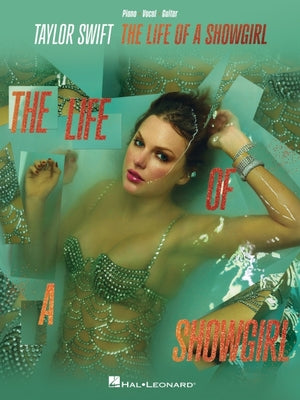 Cover Image for Taylor Swift - The Life of a Showgirl: All 12 Songs from the Album Arranged for Piano, Voice, and Guitar -- Taylor Swift, Paperback