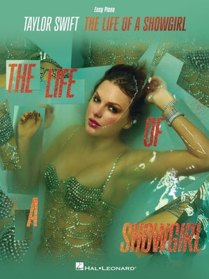 Cover Image for Taylor Swift - The Life of a Showgirl - Easy Piano with Lyrics Songbook -- Taylor Swift, Paperback