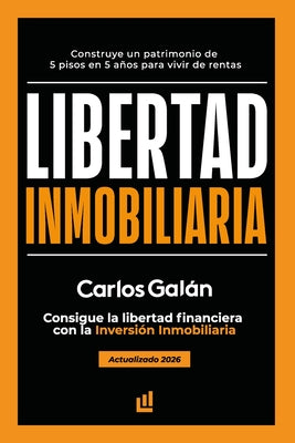Cover Image for Libertad Inmobiliaria: Consigue la libertad financiera con la inversión inmobiliaria -- Uri Vyce, Paperback