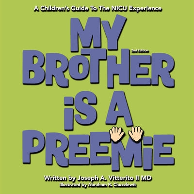 Cover Image for My Brother Is A Preemie -- Joseph A. Vitterito, Paperback