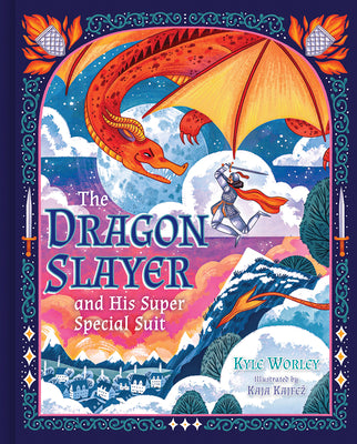 Cover Image for The Dragon Slayer and His Super Special Suit -- Kyle Worley, Hardcover