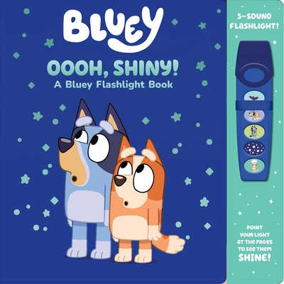 Cover Image for Bluey: Oooh, Shiny! a Bluey Flashlight Book Sound Book [With Battery] -- Pi Kids, Board Books