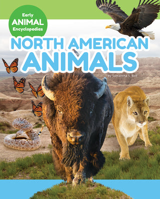 Cover Image for North American Animals -- Samantha S. Bell, Library Binding