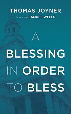 Cover Image for A Blessing in Order to Bless -- Thomas Joyner, Paperback