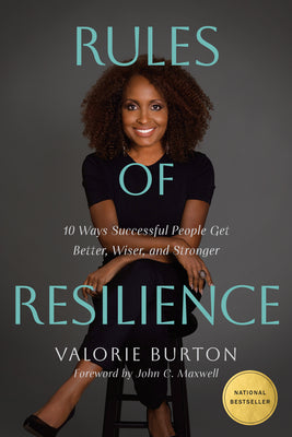 Cover Image for Rules of Resilience: 10 Ways Successful People Get Better, Wiser, and Stronger -- Valorie Burton, Paperback