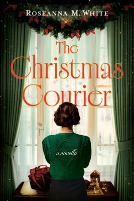 Cover Image for The Christmas Courier: A WWII Historical Novella -- Roseanna M. White, Paperback