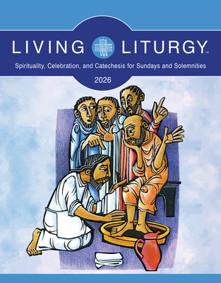 Cover Image for Living Liturgy(tm): Spirituality, Celebration, and Catechesis for Sundays and Solemnities, Year a (2026) -- Various, Paperback