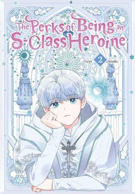 Cover Image for The Perks of Being an S-Class Heroine, Vol. 2 -- Grrr, Paperback