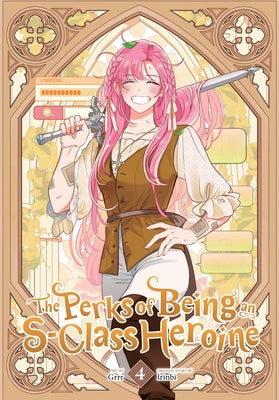 Cover Image for The Perks of Being an S-Class Heroine, Vol. 4 -- Grrr, Paperback