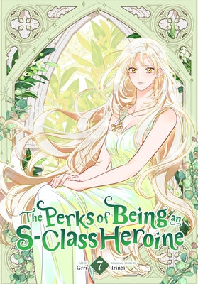Cover Image for The Perks of Being an S-Class Heroine, Vol. 7 -- Grrr, Paperback