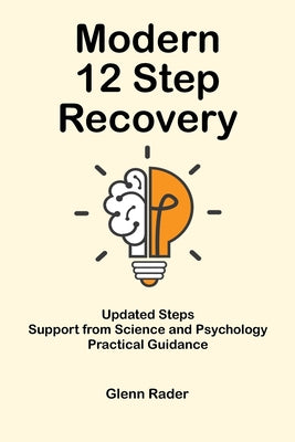 Cover Image for Modern 12 Step Recovery -- Glenn Rader, Paperback