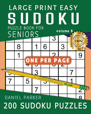 Cover Image for Large Print Easy Sudoku Puzzle Book For Seniors: 200 Sudoku Puzzles For Adults; Volume 8 -- Samworld Press, Paperback