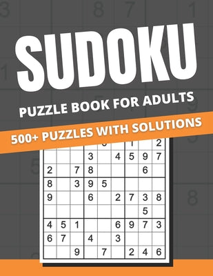 Cover Image for Sudoku Puzzle Book For Adults: 500+ Puzzles With Solutions for Adults & Seniors, easy, medium, hard -- Funafter Books, Paperback