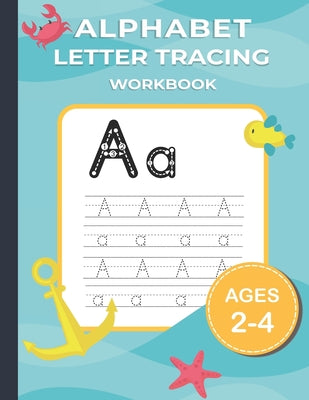 Cover Image for Alphabet Letter Tracing: Alphabet Writing Practice workbook for kids 2-4 Years Old. -- De-Skill Publishing, Paperback