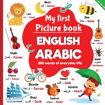 Cover Image for My first picture book English Arabic, 250 words of everyday life: learning Arabic for children, words translated from English to Arabic -- Darija-Daba Editions, Paperback