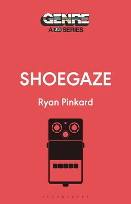 Cover Image for Shoegaze -- Ryan Pinkard, Paperback