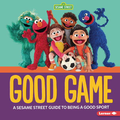 Cover Image for Good Game: A Sesame Street (R) Guide to Being a Good Sport -- Charlotte Reed, Hardcover